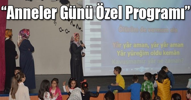Özel Burhanettin Akhan İlkokulu-Ortaokulu’nda “Anneler Günü Özel Programı”