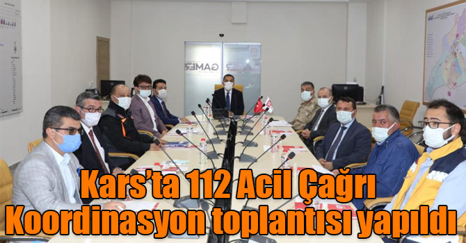 Kars’ta 112 Acil Çağrı Koordinasyon toplantısı yapıldı
