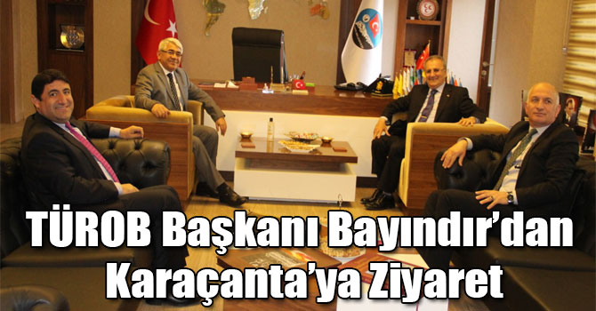 Türkiye Otelciler Birliği Yönetim Kurulu Başkanı Timur Bayındır’dan Karaçanta’ya Ziyaret