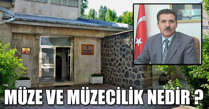 18 MAYIS MÜZELER GÜNÜ, MÜZE VE MÜZECİLİK NEDİR ?