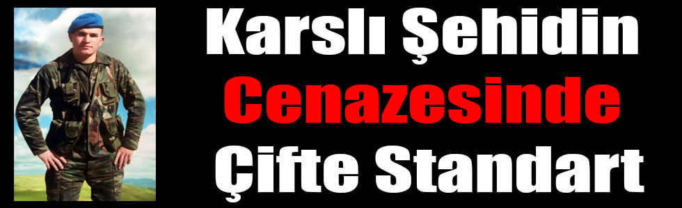 Karslı Şehidin Törenine AA ve TRT Haricindeki Basın Kuruluşları Alınmadı