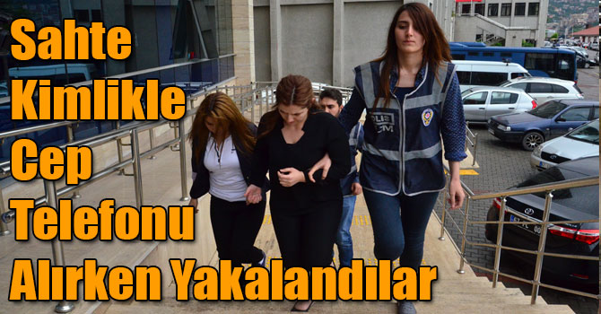 Sahte Kimlikle Cep Telefonu Alırken Yakalandılar