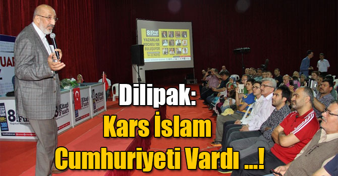 Dilipak: Kars İslam Cumhuriyeti Vardı, Rum Yoktu!