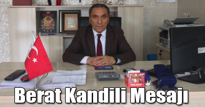Çetin Erboğa'nın Berat Kandili Mesajı