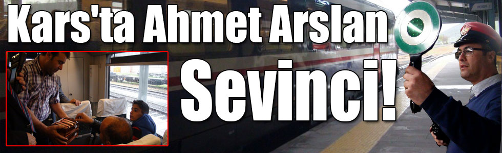 Kars'ta Ahmet Arslan Sevinci!