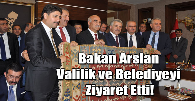 Bakan Ahmet Arslan'dan Valilik ve Belediyeye Ziyaret
