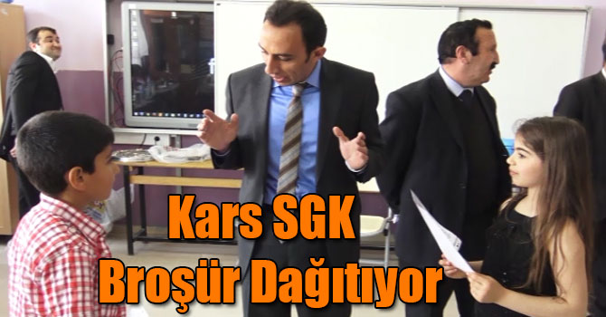 Kars SGK İl Müdürlüğü Okullarda Broşür Dağıttı