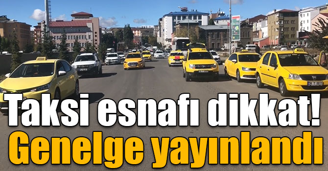 Taksi esnafı dikkat! Genelge yayınlandı