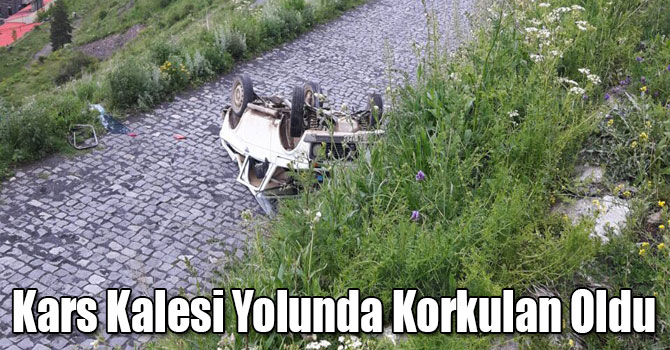 Kars Kalesi Yolunda Korkulan Oldu