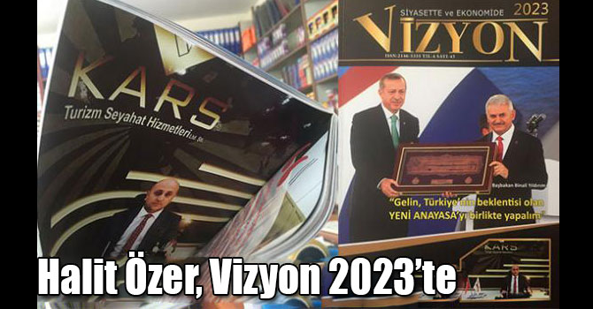 Halit Özer, Vizyon 2023’te
