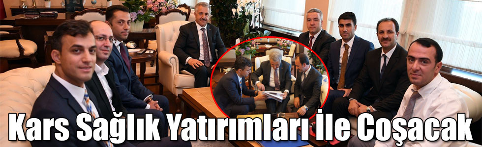 Bakan Ahmet Arslan: Kars Sağlık Yatırımları İle Coşacak