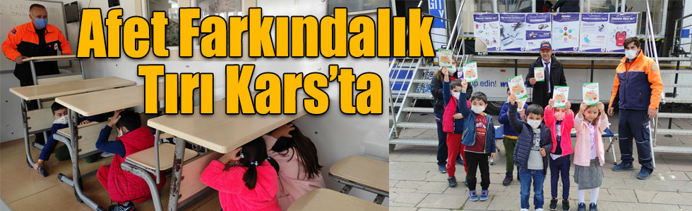 Afet Farkındalık Tırı Kars’ta