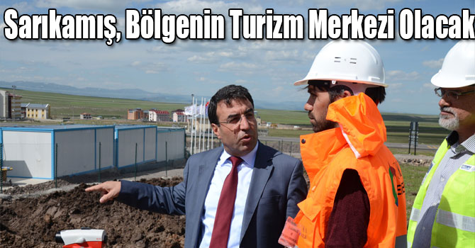 Sarıkamış, Bölgenin Turizm Merkezi Olacak