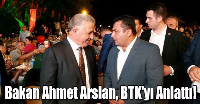 Bakan Ahmet Arslan, BTK'yı Anlattı!