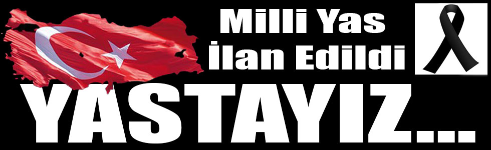 1 Gün Milli Yas İlan Edildi