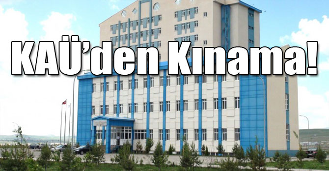 Kafkas Üniversitesi Kınadı!