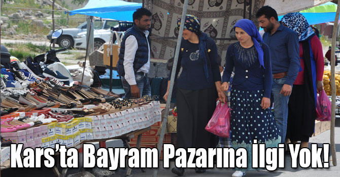 Kars’ta Bayram Pazarına İlgi Yok!