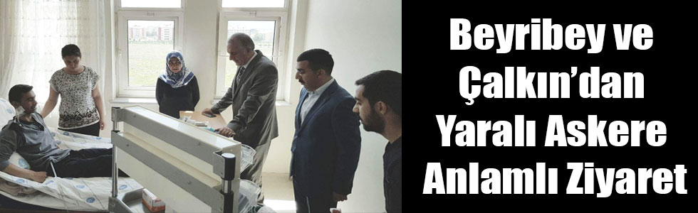 AK Parti Milletvekili Beyribey ve İl Başkanı Çalkın’dan Sarıkamış’ta Yaralanan Askere Anlamlı Ziyaret