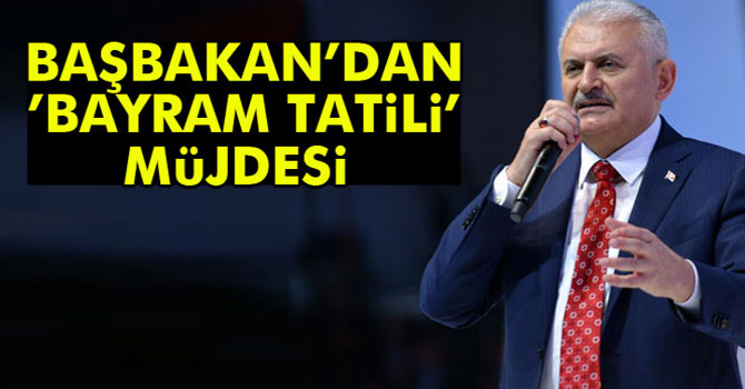 Başbakan’dan ’Bayram Tatili’ Müjdesi