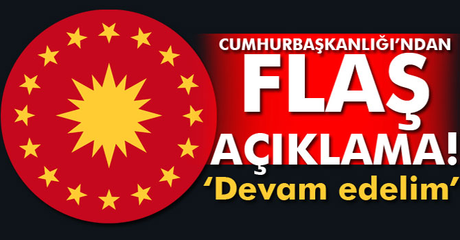 Cumhurbaşkanlığı'ndan Flaş Açıklama!