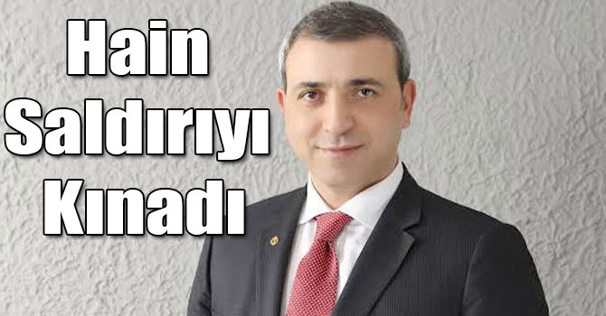 Erdoğan Yıldırım Hain Saldırıyı Kınadı