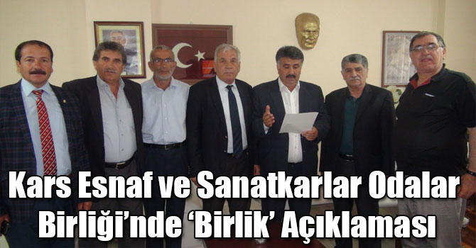 Kars Esnaf ve Sanatkarlar Odalar Birliği’nde ‘Birlik’ Açıklaması