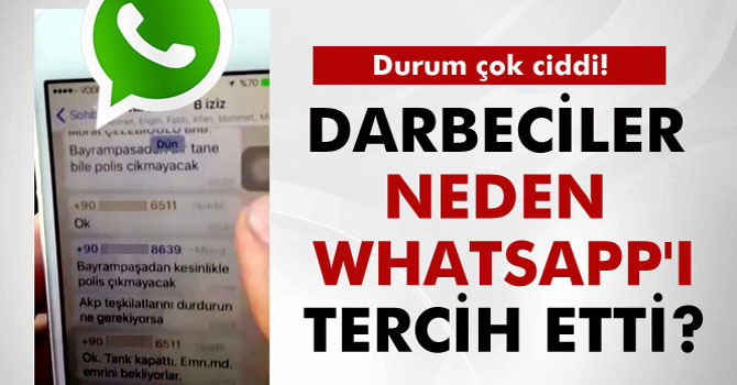 FETÖ’cü Darbeciler Neden WhatsApp’ı Tercih Etti?