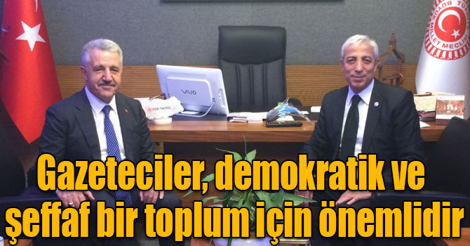 Gazeteciler, demokratik ve şeffaf bir toplum için önemlidir