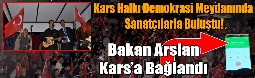 Kars Halkı Demokrasi Meydanında Sanatçılarla Buluştu!
