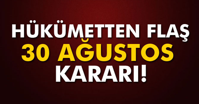 Bakan Işık'tan Flaş 30 Ağustos Açıklaması!