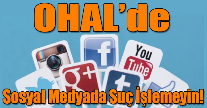 OHAL’de Sosyal Medyada Suç İşlemeyin!