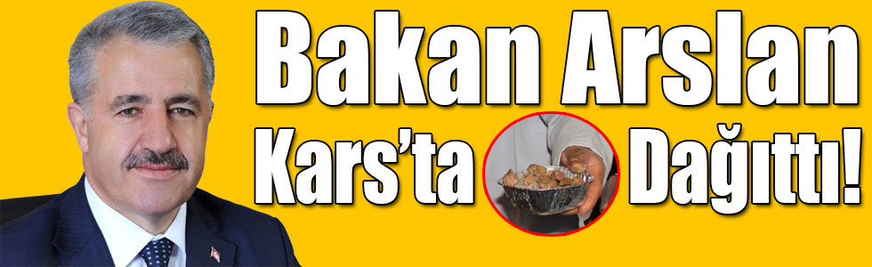 Bakan Arslan Kars’ta Yemek Dağıttı!