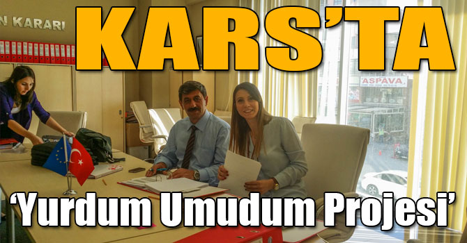 Kars’ta ‘Yurdum Umudum Projesi’ İmzalandı