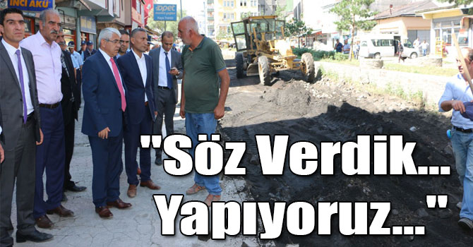"Söz Verdik… Yapıyoruz…"
