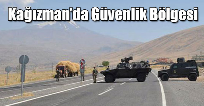 Kağızman’da Güvenlik Bölgesi