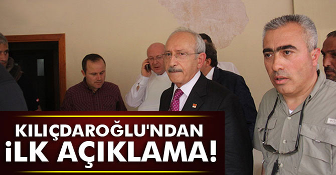 Kılıçdaroğlu'ndan İlk Açıklama