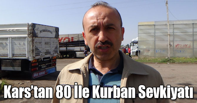 Kars’tan 80 İle Kurban Sevkiyatı