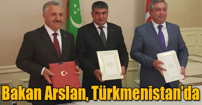 Bakan Arslan, Türkmenistan’da Üçlü Ulaştırma Bakanları Toplantısına Katıldı