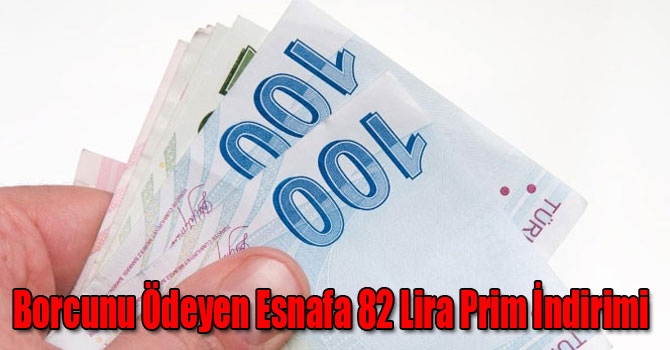 Borcunu Ödeyen Esnafa 82 Lira Prim İndirimi
