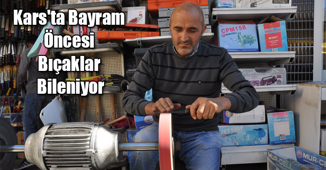 Kars'ta Bayram Öncesi Bıçaklar Bileniyor