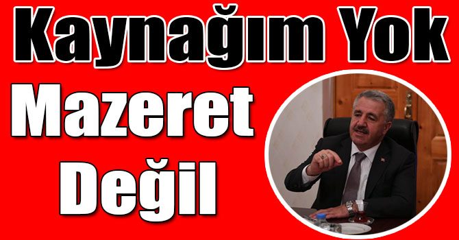 Kaynağım Yok Mazeret Değil