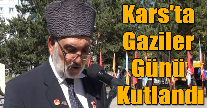 Kars'ta 19 Eylül Gaziler Günü Kutlandı