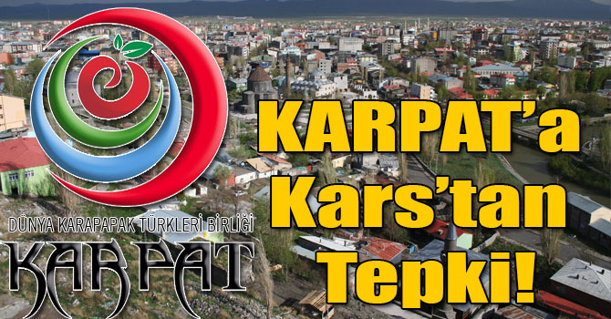 KARPAT’a Kars’tan Tepki!