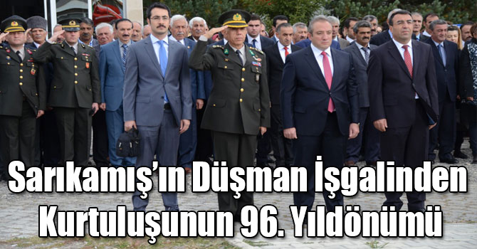 Sarıkamış’ın Düşman İşgalinden Kurtuluşunun 96. Yıldönümü