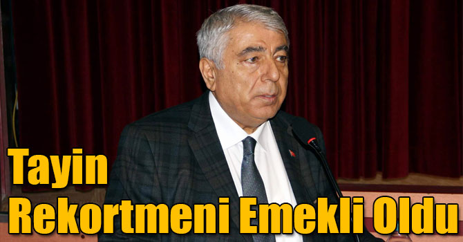 Tayin Rekortmeni Müdür Emekli Oldu