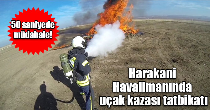 Harakani Havalimanında uçak kazası tatbikatı