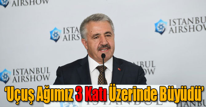 Bakan Arslan: Uçuş Ağımız 3 Katı Üzerinde Büyüdü