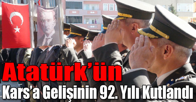 Atatürk’ün Kars’a Gelişinin 92. Yılı Kutlandı