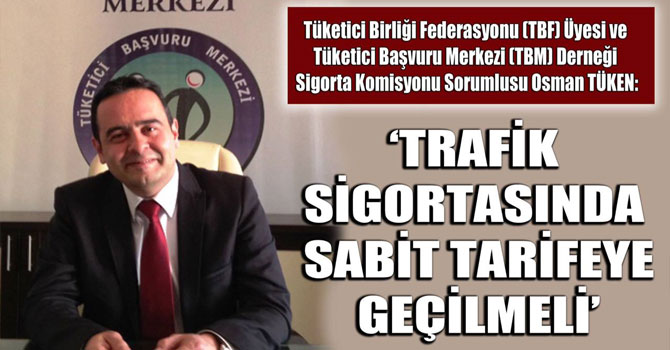 “Trafik Sigortasında Sabit Tarifeye Geçilmeli”
