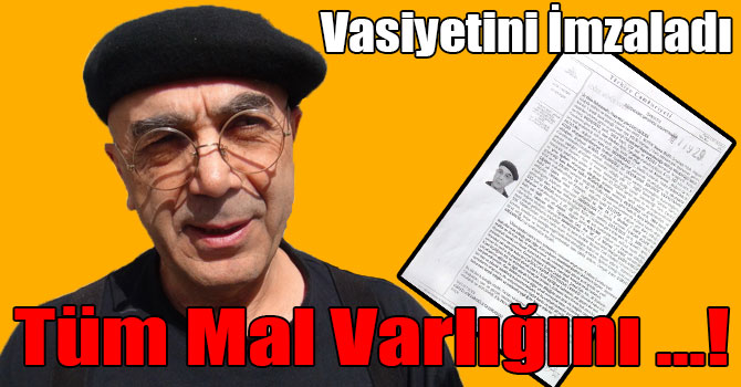 Gürsel Arslanoğlu Vasiyetini İmzaladı